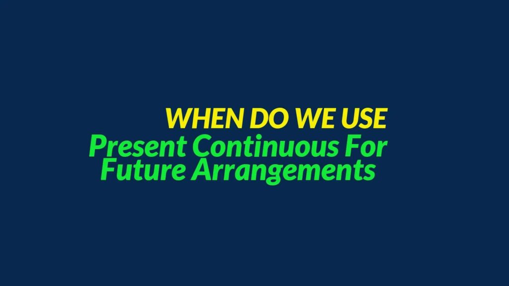 Present continuous for future arrangements one minute english video